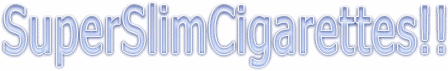 SuperSlimCigarettes!!